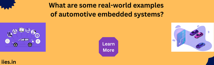 What are some real-world examples of automotive embedded systems?