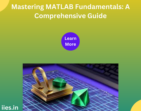 Mastering MATLAB Fundamentals: A Comprehensive Guide