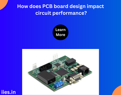 How does PCB board design impact circuit performance?