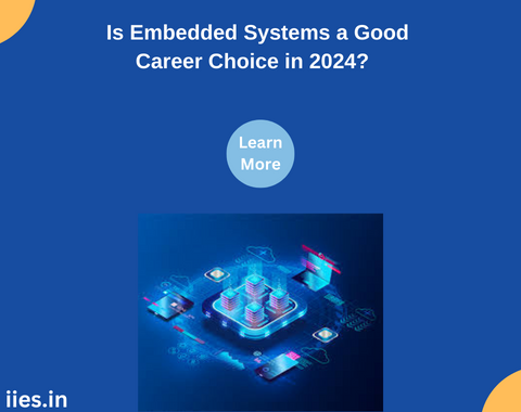 Is Embedded Systems a Good Career Choice in 2024?