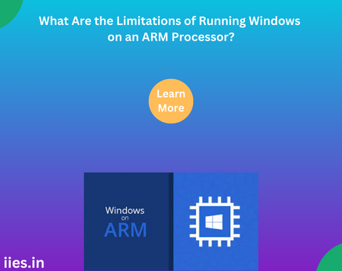 What Are the Limitations of Running Windows on an ARM Processor?