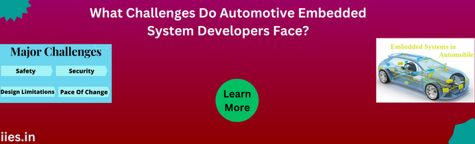 What Challenges Do Automotive Embedded System Developers Face?