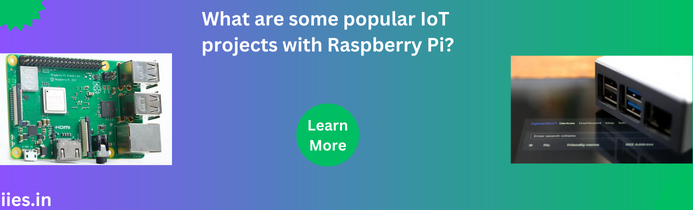 What are some popular IoT projects with Raspberry Pi?