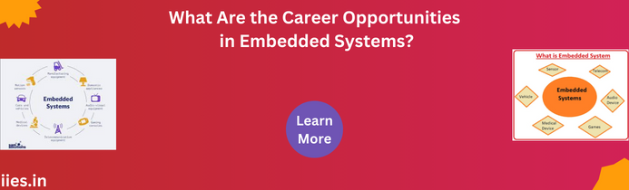 What Are the Career Opportunities in Embedded Systems?