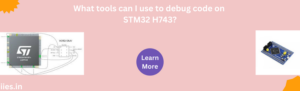 What tools can I use to debug code on STM32 H743?