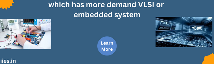 which has more demand VLSI or embedded system