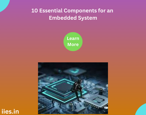 10 Essential Components for an Embedded System