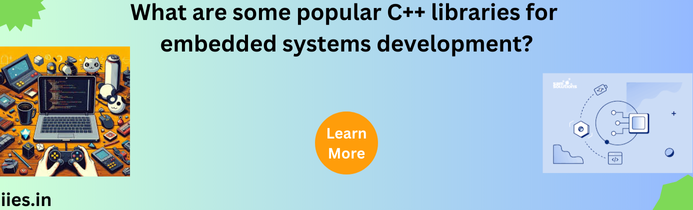 What are some popular C++ libraries for embedded systems development?