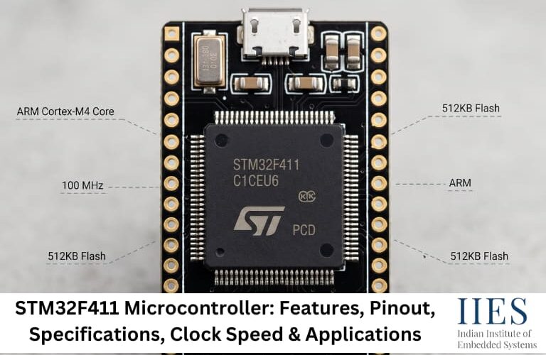 STM32F411 Microcontroller: Features, Pinout, Specifications, Clock Speed & Applications