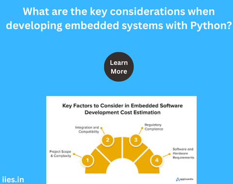 What are the key considerations when developing embedded systems with Python?