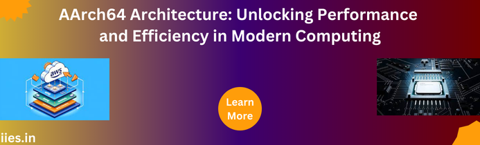 AArch64 Architecture: Unlocking Performance and Efficiency in Modern Computing