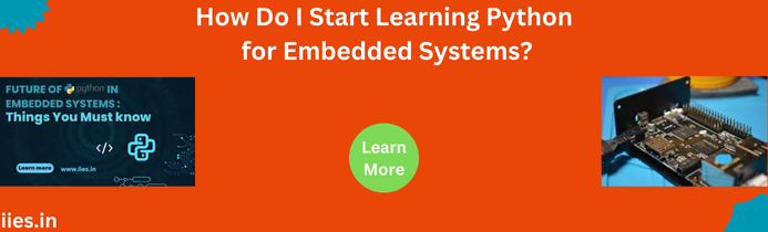 How Do I Start Learning Python for Embedded Systems?