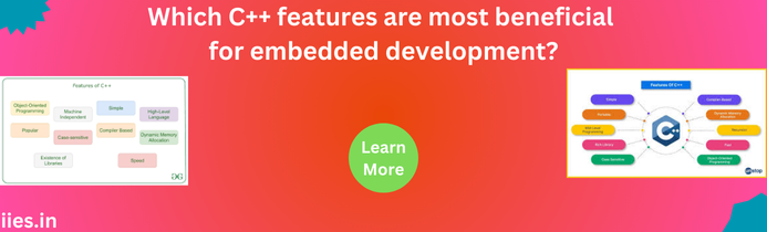 Which C++ features are most beneficial for embedded development?