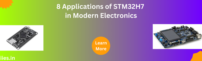 8 Applications of STM32H7 in Modern Electronics