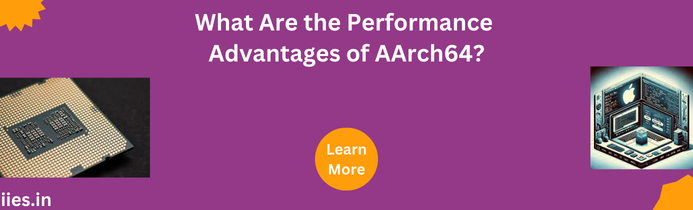 What Are the Performance Advantages of AArch64?