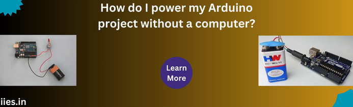 How do I power my Arduino project without a computer?