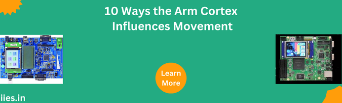 10 Ways the Arm Cortex Influences Movement