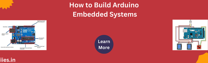 How to Build Arduino Embedded Systems