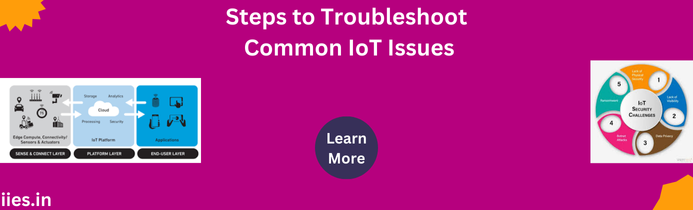 Steps to Troubleshoot Common IoT Issues