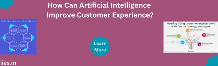 How Can Artificial Intelligence Improve Customer Experience?