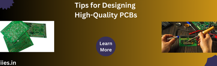 Tips for Designing High-Quality PCBs