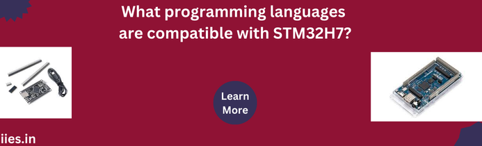 What programming languages are compatible with STM32H7?