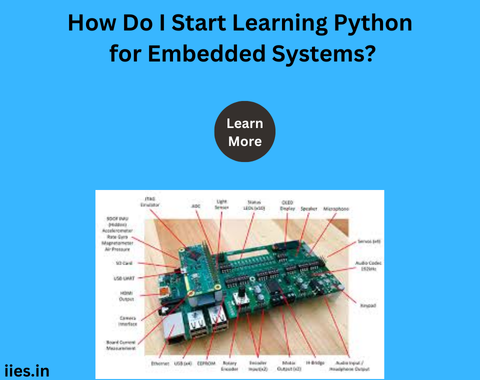 How Do I Start Learning Python for Embedded Systems?