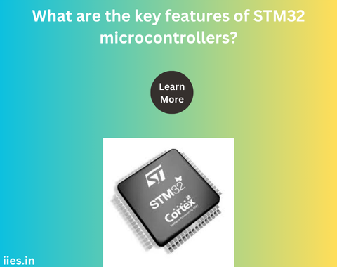 What are the key features of STM32 microcontrollers?