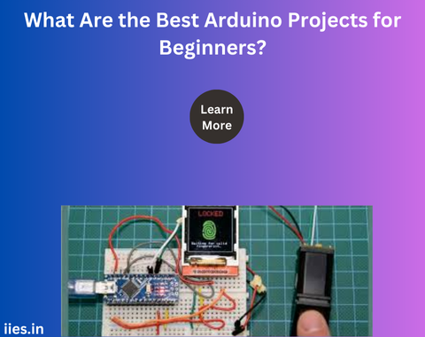 What Are the Best Arduino Projects for Beginners?