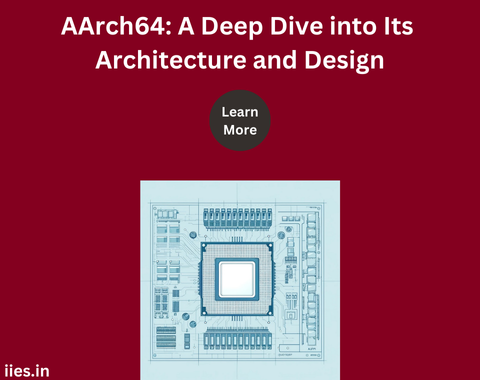 AArch64: A Deep Dive into Its Architecture and Design