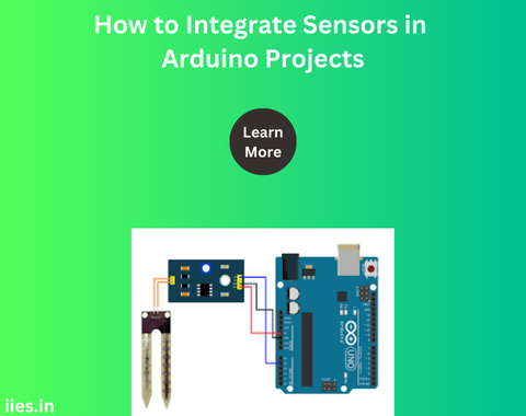 How to Integrate Sensors in Arduino Projects