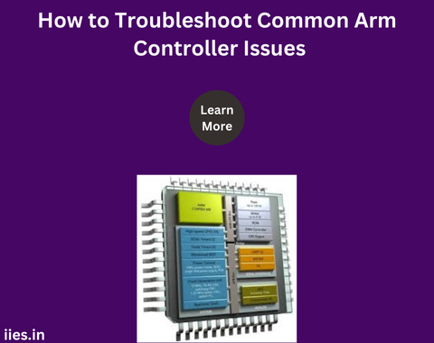 How to Troubleshoot Common Arm Controller Issues