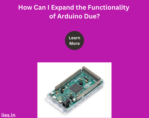 How Can I Expand the Functionality of Arduino Due?