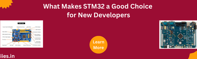 What Makes STM32 a Good Choice for New Developers