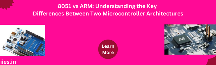 8051 vs ARM: Understanding the Key Differences Between Two Microcontroller Architectures