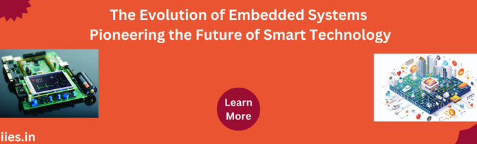 The Evolution of Embedded Systems: Pioneering the Future of Smart Technology