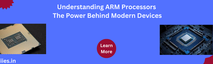 Understanding ARM Processors The Power Behind Modern Devices