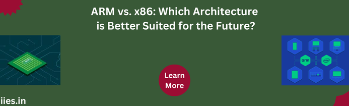 ARM vs. x86: Which Architecture is Better Suited for the Future?