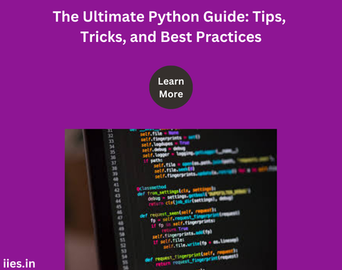 The Ultimate Python Guide: Tips, Tricks, and Best Practices