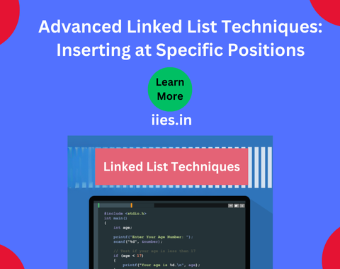 Advanced Linked List Techniques: Inserting at Specific Positions