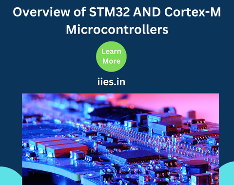 Overview of STM32 AND Cortex-M Microcontrollers