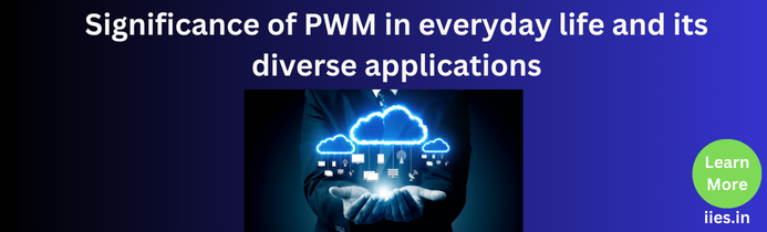 The significance of PWM in everyday life and its diverse applications