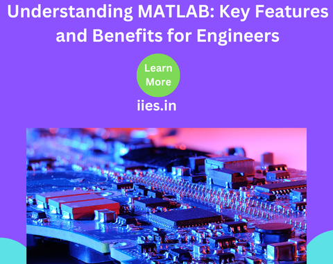 Understanding MATLAB: Key Features and Benefits for Engineers