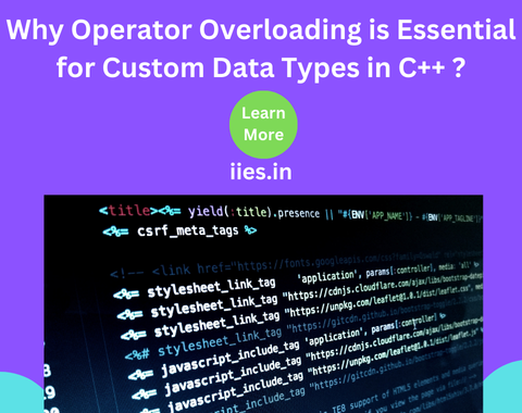 Why Operator Overloading is Essential for Custom Data Types in C++ ?