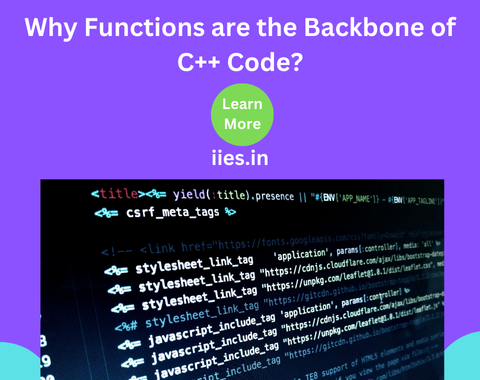 Why Functions are the Backbone of C++ Code?