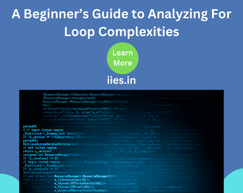 A Beginner’s Guide to Analyzing For Loop Complexities