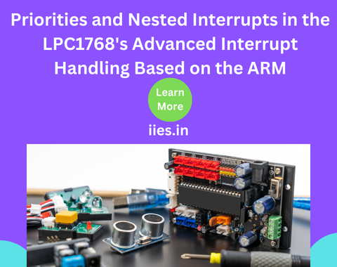 Priorities and Nested Interrupts in the LPC1768's Advanced Interrupt Handling Based on the ARM