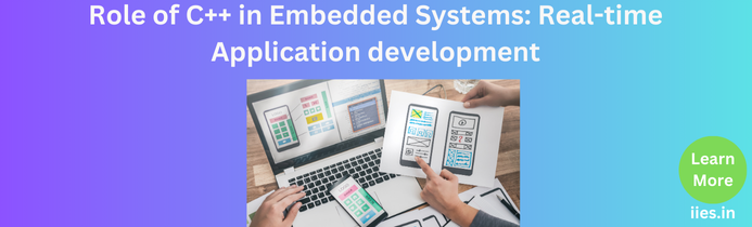 Role of C++ in Embedded Systems: Real-time Application development