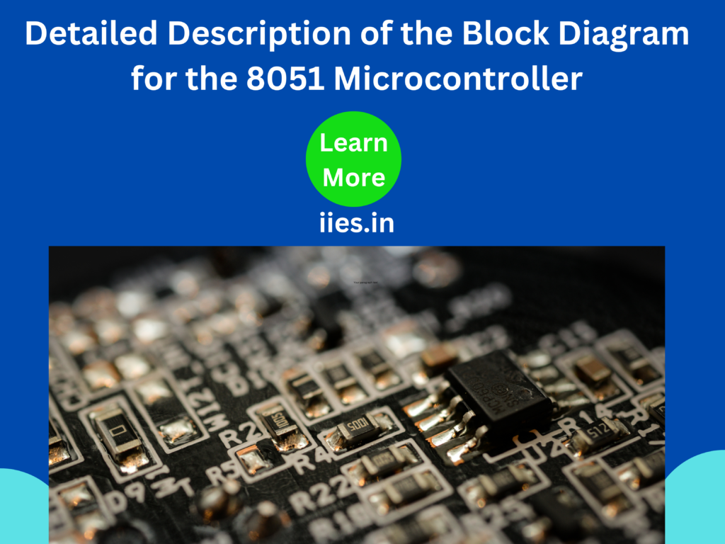 Detailed Description of the Block Diagram for the 8051 Microcontroller