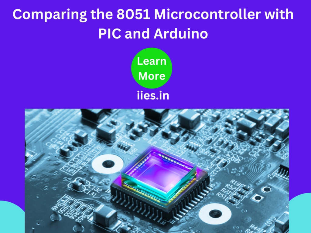 Comparing the 8051 Microcontroller with PIC and Arduino